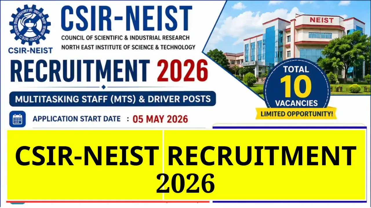 CSIR-NEIST Recruitment 2026: 10 Vacancies for MTS & Driver – Full Details Here