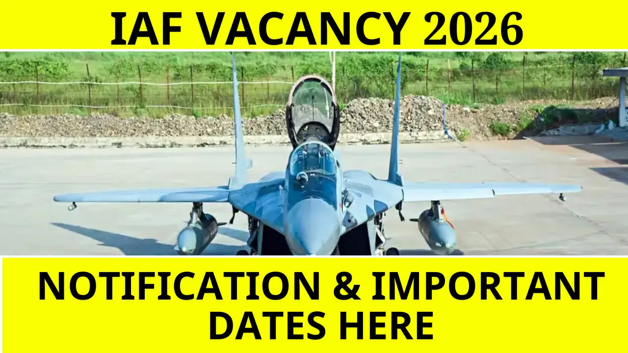 IAF Vacancy 2026: Notification, Selection Process & Important Dates Here