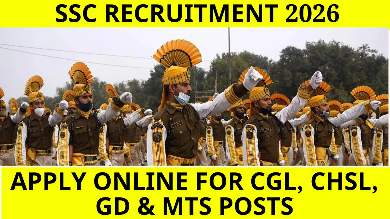 SSC Recruitment 2026: Apply Online for CGL, CHSL, GD & MTS Posts – Check Eligibility
