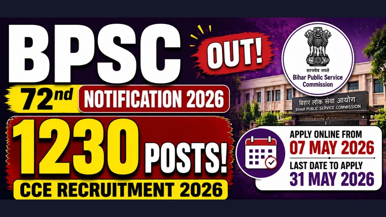 BPSC 72nd Notification 2026 – 1230 Posts, Apply by May 31, 2026