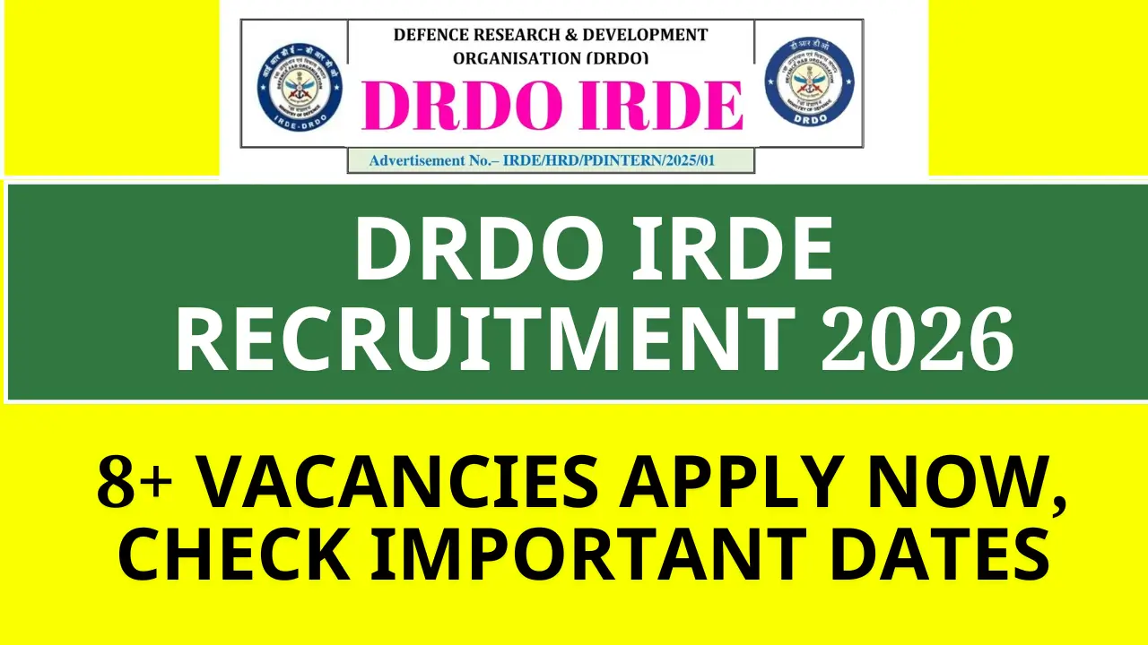 DRDO IRDE Recruitment 2026 Apply Online @ drdo.gov.in – Important Dates